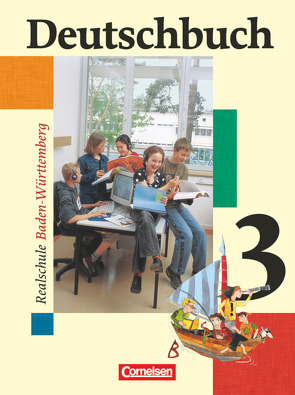 Deutschbuch – Sprach- und Lesebuch – Realschule Baden-Württemberg 2003 – Band 3: 7. Schuljahr von Becker-Binder,  Christa, Brosi,  Annette, Butz,  Wolfgang, Charwat,  Susanne, Gerlach,  Petra, Herrmann,  Carmen, Schurf,  Bernd, von Hochmeister,  Angelika