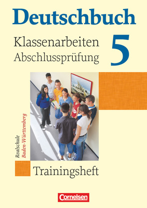 Deutschbuch – Sprach- und Lesebuch – Realschule Baden-Württemberg 2003 – Band 5: 9. Schuljahr von Becker-Binder,  Christa, Brosi,  Annette, Kammerer,  Ingo, Schmitt-Hörth,  Nadine Mirjam, Schurf,  Bernd, Stäblein,  Marion