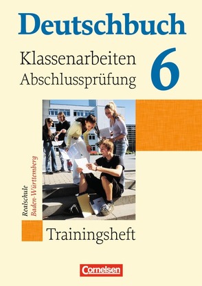 Deutschbuch – Sprach- und Lesebuch – Realschule Baden-Württemberg 2003 – Band 6: 10. Schuljahr von Becker-Binder,  Christa, Birner,  Sylvia, Brosi,  Annette, Collini,  Carmen, Schmitt-Hörth,  Nadine Mirjam, Schurf,  Bernd, Stäblein,  Marion