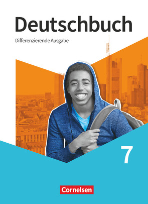 Deutschbuch – Sprach- und Lesebuch – Differenzierende Ausgabe 2020 – 7. Schuljahr von Chatzistamatiou,  Julie, Dick,  Friedrich, Franken,  Anna Ulrike, Gauggel,  Hans-Joachim, Giesler,  Daniela, Gornik,  Anna Charlotte, Langner,  Markus, Malaka,  Ruth, Mann,  Christoph, Nachreiner,  Arnhild, Schurf,  Bernd, Stüber,  Mechthild, Wagener,  Andrea, Wemhoff-Weinand,  Carolin, Wiebusch,  Christin