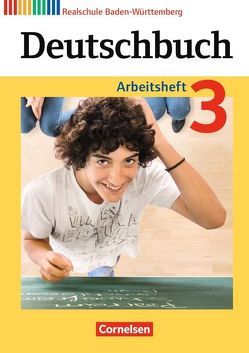 Deutschbuch – Sprach- und Lesebuch – Realschule Baden-Württemberg 2012 – Band 3: 7. Schuljahr von Becker-Binder,  Christa, Fogt,  Dorothea, Fulde,  Agnes, Glas,  Andreas, Weißenburger,  Christian