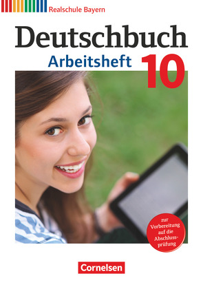 Deutschbuch – Sprach- und Lesebuch – Realschule Bayern 2011 – 10. Jahrgangsstufe von Aigner-Haberstroh,  Elke, Bildl,  Gertraud, Heugel,  Judith, Hochleitner-Prell,  Monika, Kroiß,  Renate, Nüßlein,  Daniela, Thammer,  Doris, Wiesiollek,  Sonja, Wüst,  Sylvia, Zwengauer,  Anja