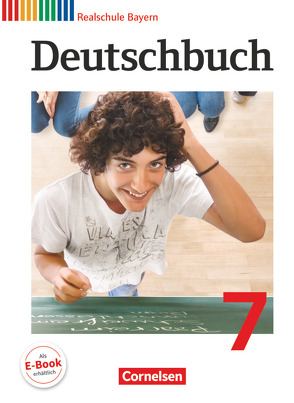 Deutschbuch – Sprach- und Lesebuch – Realschule Bayern 2011 – 7. Jahrgangsstufe von Bildl,  Gertraud, Heugel,  Judith, Klingelhöfer,  Franziska, Koppitz,  Timo, Krause,  Marlene, Kroiß,  Renate, Merl,  Andreas, Peschl,  Katrin, Peter,  Martina, Scharwies,  Kerstin, Stich,  Petra, Thammer,  Doris, Wiesiollek,  Sonja, Wießmann,  Gunder, Wüst,  Sylvia, Zwengauer,  Anja