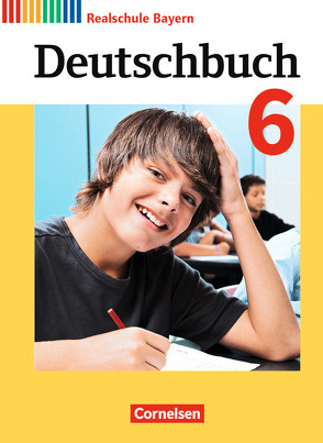 Deutschbuch – Sprach- und Lesebuch – Realschule Bayern 2017 – 6. Jahrgangsstufe von Baulig,  Sonja, Bildl,  Gertraud, Füssel-Hallabrin,  Ramona, Hochleitner-Prell,  Monika, Klingelhöfer,  Franziska, Koppitz,  Timo, Krause,  Marlene, Kroiß,  Renate, Kusebauch,  Gabi, Peschl,  Katrin, Peter,  Martina, Pfeuffer,  Katrin, Reichl,  Karl-Hans, Scharwies,  Kerstin, Stich,  Petra, Torne,  Ina, Wiesiollek,  Sonja, Wießmann,  Gunder, Wolf,  Stefanie, Wüst,  Sylvia, Zwengauer,  Anja