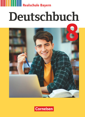 Deutschbuch – Sprach- und Lesebuch – Realschule Bayern 2017 – 8. Jahrgangsstufe von Bildl,  Gertraud, Haida,  Dennis, Klingelhöfer,  Franziska, Koppitz,  Timo, Kroiß,  Renate, Meier-Robisch,  Ulrike, Pfeuffer,  Katrin, Scharwies,  Kerstin, Stich,  Petra, Thammer,  Doris, Wiesiollek,  Sonja, Wießmann,  Gunder, Wolf,  Stefanie, Zwengauer,  Anja