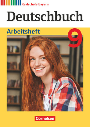 Deutschbuch – Sprach- und Lesebuch – Realschule Bayern 2017 – 9. Jahrgangsstufe von Aigner-Haberstroh,  Elke, Bildl,  Gertraud, Koppitz,  Timo, Rengsberger,  Bianca, Vögerl,  Tina, Wiesiollek,  Sonja, Zwengauer,  Anja