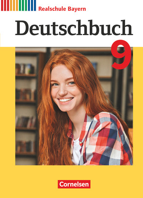 Deutschbuch – Sprach- und Lesebuch – Realschule Bayern 2017 – 9. Jahrgangsstufe von Brems,  Daniela, Haida,  Dennis, Koppitz,  Timo, Kroiß,  Renate, Meier-Robisch,  Ulrike, Pfeuffer,  Katrin, Scharwies,  Kerstin, Stich,  Petra, Thammer,  Doris, Wießmann,  Gunder, Wolf,  Stefanie, Zwengauer,  Anja