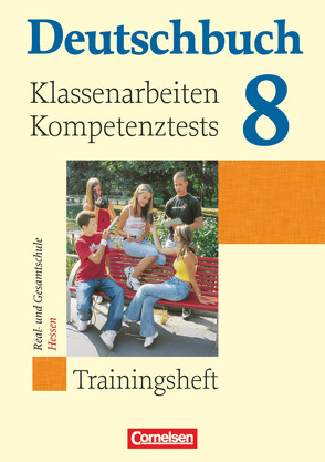 Deutschbuch – Sprach- und Lesebuch – Trainingshefte – zu allen Grundausgaben – 8. Schuljahr von Ausborn-Brinker,  Sandra, Birner,  Sylvia, Collini,  Carmen, Ferrante-Heidl,  Josi, Gauggel,  Hans-Joachim, Heucke,  Pia, Koppers,  Marlene, Schurf,  Bernd, Wagener,  Andrea