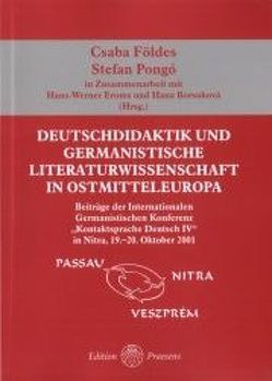 Deutschdidaktik und Germanistische Literaturwissenschaft in Ostmitteleuropa von Földes,  Csaba, Pongó,  Stefan