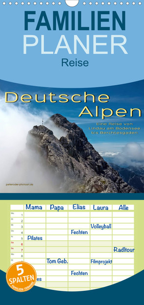 Familienplaner Deutsche Alpen, eine Reise von Lindau am Bodensee bis Berchtesgaden (Wandkalender 2022 , 21 cm x 45 cm, hoch) von Roder,  Peter