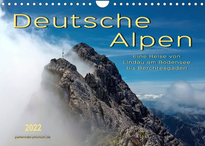 Deutsche Alpen, eine Reise von Lindau am Bodensee bis Berchtesgaden (Wandkalender 2022 DIN A4 quer) von Roder,  Peter