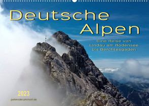 Deutsche Alpen, eine Reise von Lindau am Bodensee bis Berchtesgaden (Wandkalender 2023 DIN A2 quer) von Roder,  Peter