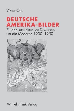 Deutsche Amerika-Bilder von Otto,  Viktor