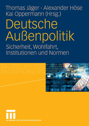 Deutsche Außenpolitik von Höse,  Alexander, Jaeger,  Thomas, Oppermann,  Kai