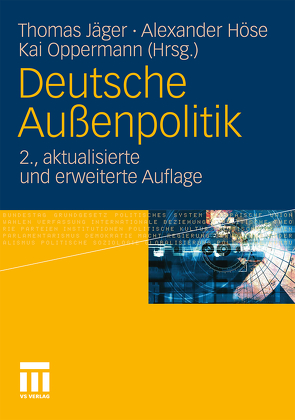 Deutsche Außenpolitik von Höse,  Alexander, Jaeger,  Thomas, Oppermann,  Kai