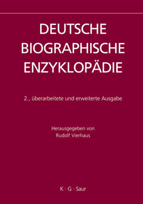 Deutsche Biographische Enzyklopädie (DBE) / Deutsche Biographische Enzyklopädie (DBE). Band 1-12 von Engelhardt,  Dietrich von, Fischer,  Wolfram, Koch,  Hans-Albrecht, Moeller,  Bernd, Saur,  Klaus G., Vierhaus,  Rudolf