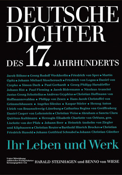 Deutsche Dichter – Ihr Leben und Werk / Deutsche Dichter des 17. Jahrhunderts von Steinhagen,  Harald, Wiese,  Benno von