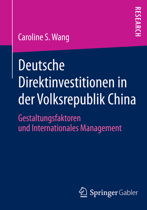 Deutsche Direktinvestitionen in der Volksrepublik China von Wang,  Caroline S.