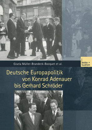 Deutsche Europapolitik von Konrad Adenauer bis Gerhard Schröder von Keßler,  Ulrike, Leuchtweis,  Nicole, Müller-Brandeck-Bocquet,  Gisela, Schukraft,  Corina