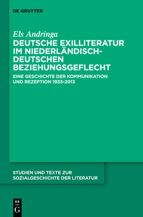 Deutsche Exilliteratur im niederländisch-deutschen Beziehungsgeflecht von Andringa,  Els