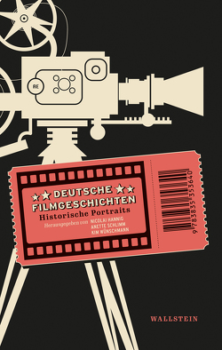 Deutsche Filmgeschichten von Hannig,  Nicolai, Schlimm,  Anette, Wünschmann,  Kim