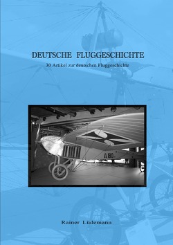 Deutsche Fluggeschichte von Lüdemann,  Rainer