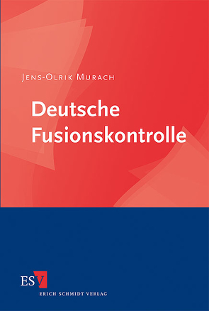 Deutsche Fusionskontrolle von Murach,  Jens-Olrik