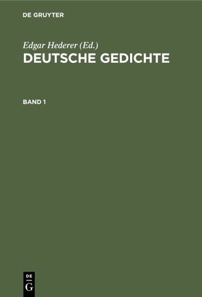 Deutsche Gedichte / Deutsche Gedichte. Band 1 von Hederer,  Edgar