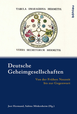 Deutsche Geheimgesellschaften von Assmann,  Jan, Godel,  Rainer, Hermand,  Jost, Mödersheim,  Sabine, Petrescu,  Corina L., Poore,  Carol Jean, Vosskamp,  Wilhelm