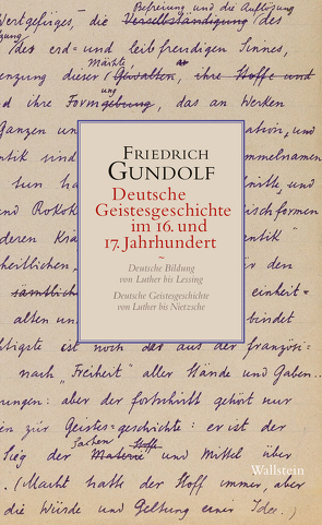 Deutsche Geistesgeschichte im 16. und 17. Jahrhundert von Gundolf,  Friedrich, Lessau,  Mathis, Redl,  Philipp, Riechers,  Hans-Christian