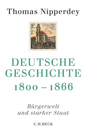 Deutsche Geschichte 1800-1866 von Nipperdey,  Thomas