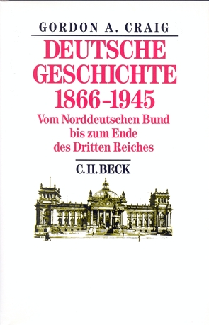 Deutsche Geschichte 1866-1945 von Craig,  Gordon A., Siber,  Karl Heinz