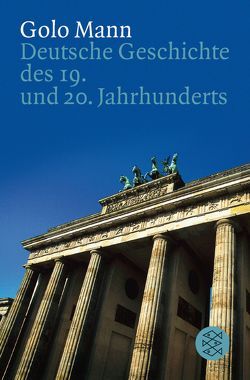 Deutsche Geschichte des 19. und 20. Jahrhunderts von Mann,  Golo