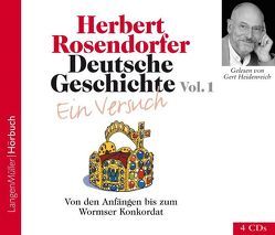 Deutsche Geschichte – Ein Versuch, Vol. 1 (CD) von Heidenreich,  Gert, Rosendorfer,  Herbert