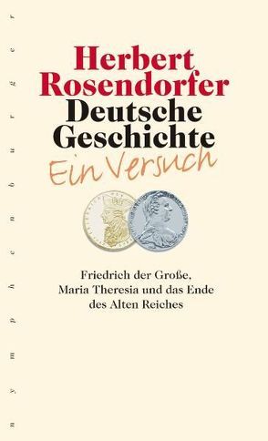 Deutsche Geschichte – Ein Versuch, Band 6 von Rosendorfer,  Herbert