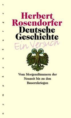 Deutsche Geschichte – Ein Versuch, Band 3 von Rosendorfer,  Herbert