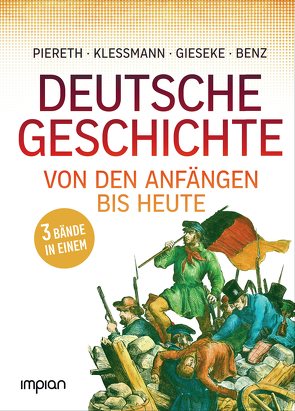 Deutsche Geschichte von den Anfängen bis heute von Benz,  Wolfgang, Gieseke,  Jens, Klessmann,  Christoph, Kock,  Hauke, Piereth,  Wolfgang