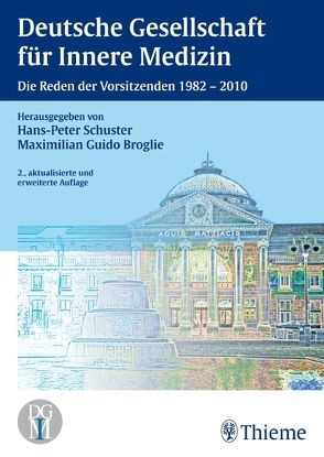 Deutsche Gesellschaft für Innere Medizin von Broglie,  Maximilian G., Schuster,  Hans-Peter