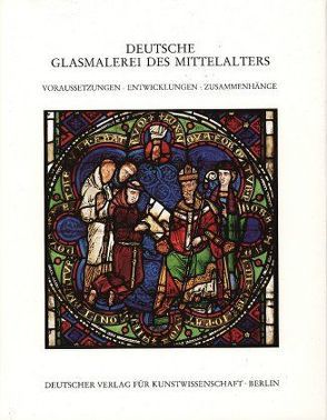 Deutsche Glasmalerei des Mittelalters von Becksmann,  Rüdiger