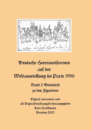 Deutsche Heeresuniformen auf der Weltausstellung in Paris 1900 von Hoffmann,  Curt