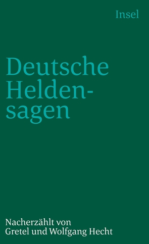 Deutsche Heldensagen von Hecht,  Gretel, Hecht,  Wolfgang