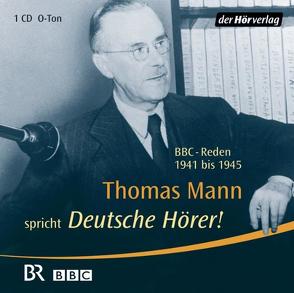 Deutsche Hörer! von Mann,  Thomas