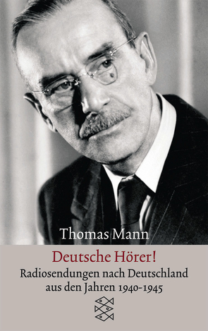 Deutsche Hörer! von Mann,  Thomas