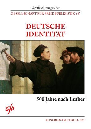 Deutsche Identität – 500 Jahre nach Luther