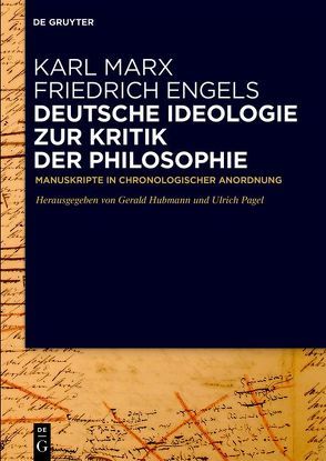 Deutsche Ideologie. Zur Kritik der Philosophie von Engels,  Friedrich, Hubmann,  Gerald, Marx,  Karl, Pagel,  Ulrich