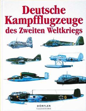 Deutsche Kampfflugzeuge des Zweiten Weltkriegs von Agostini,  De