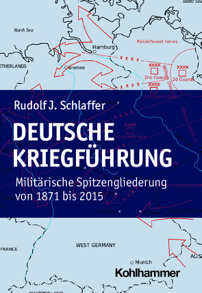 Deutsche Kriegführung von Schlaffer,  Rudolf J.