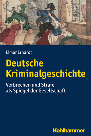 Deutsche Kriminalgeschichte von Erhardt,  Elmar