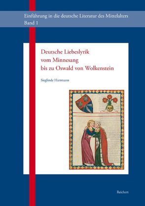 Deutsche Liebeslyrik vom Minnesang bis zu Oswald von Wolkenstein von Hartmann,  Sieglinde, Schurk,  Michael