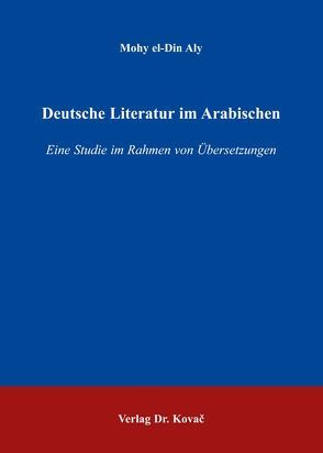 Deutsche Literatur im Arabischen von Aly,  Mohy el-Din